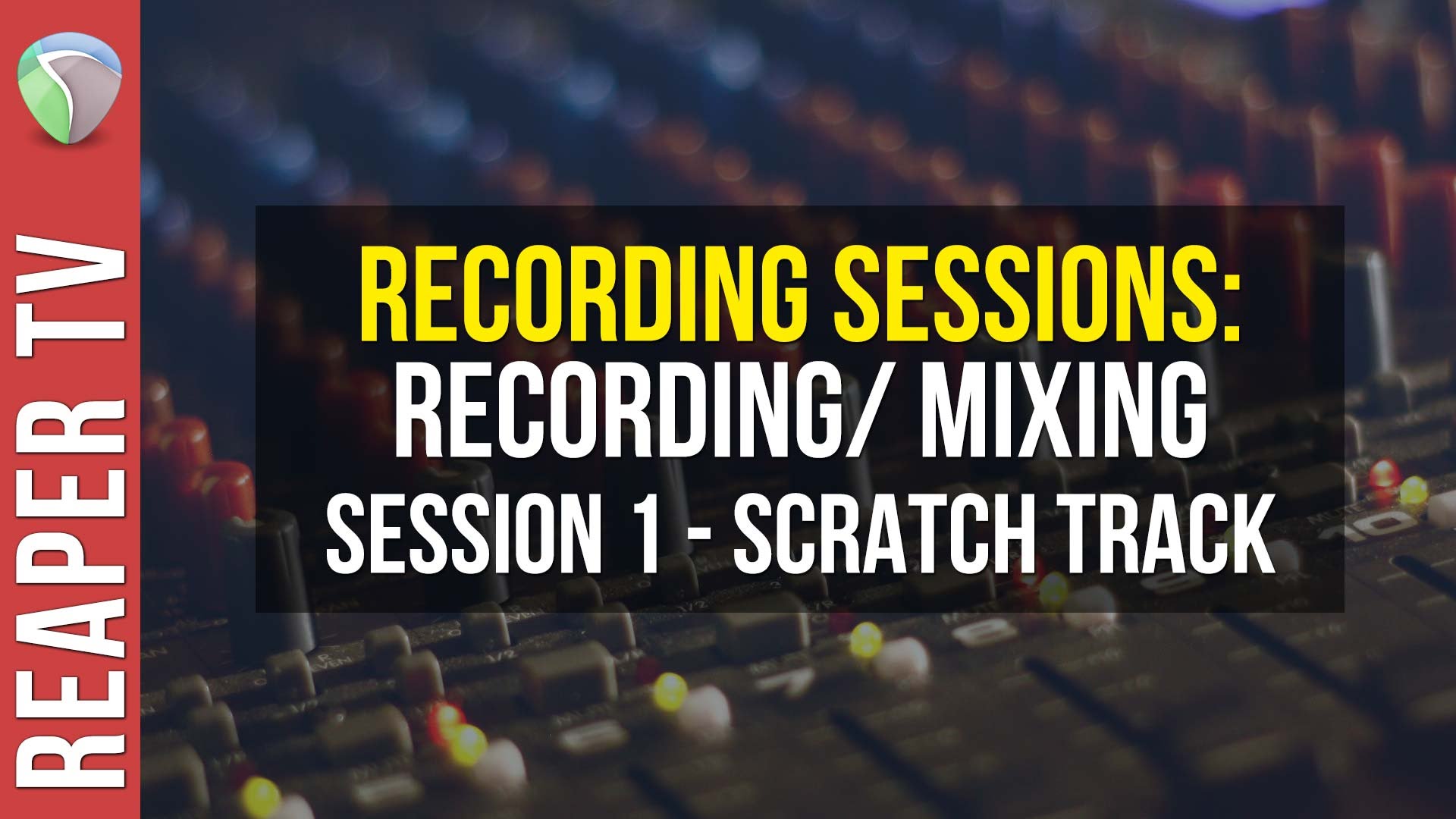 How to Record / Mix a Song in Reaper DAW – Part 1