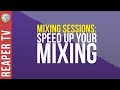 Supercharge Your Mixing Sessions