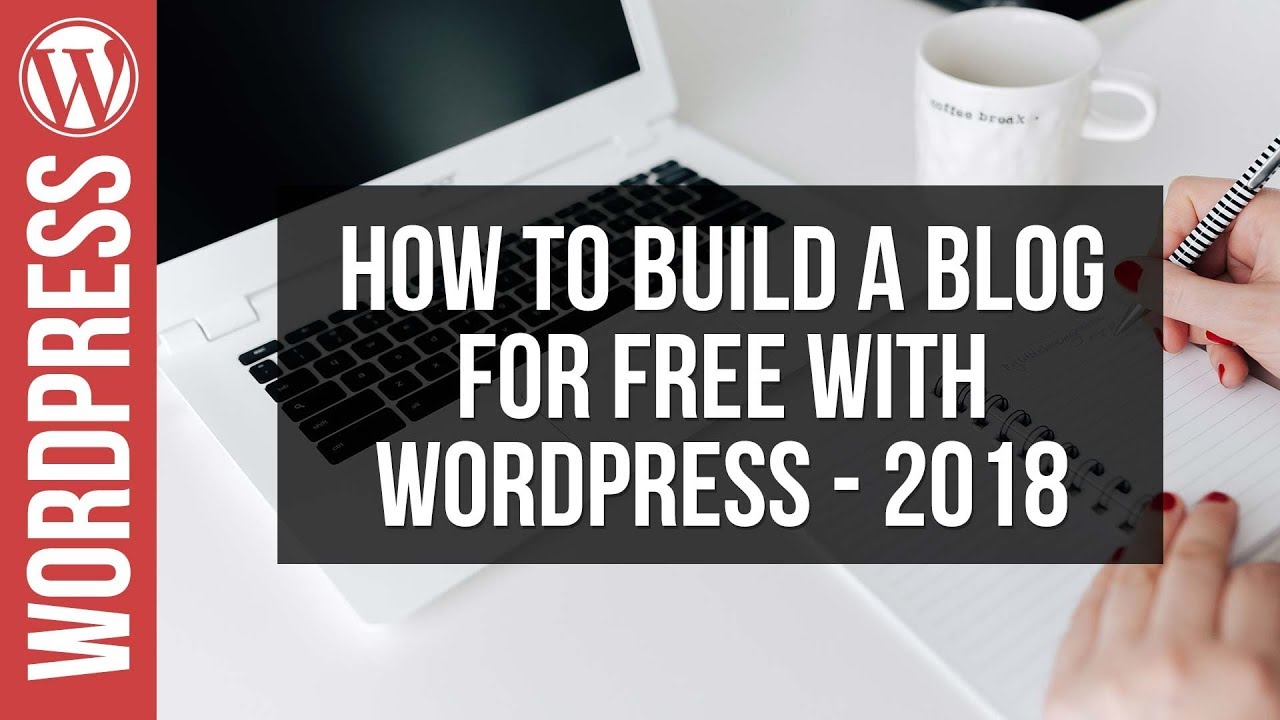 How To Build a WordPress Blog for Free 2018